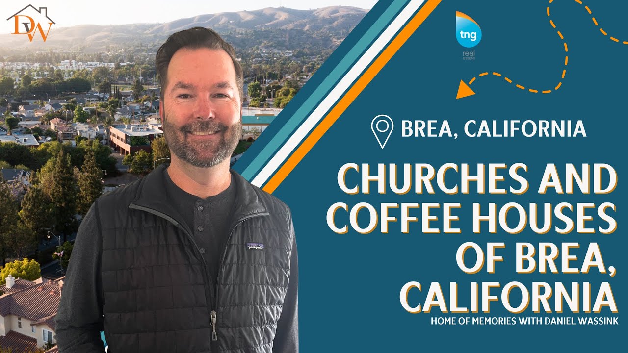 Churches and Coffee Houses of Brea, California