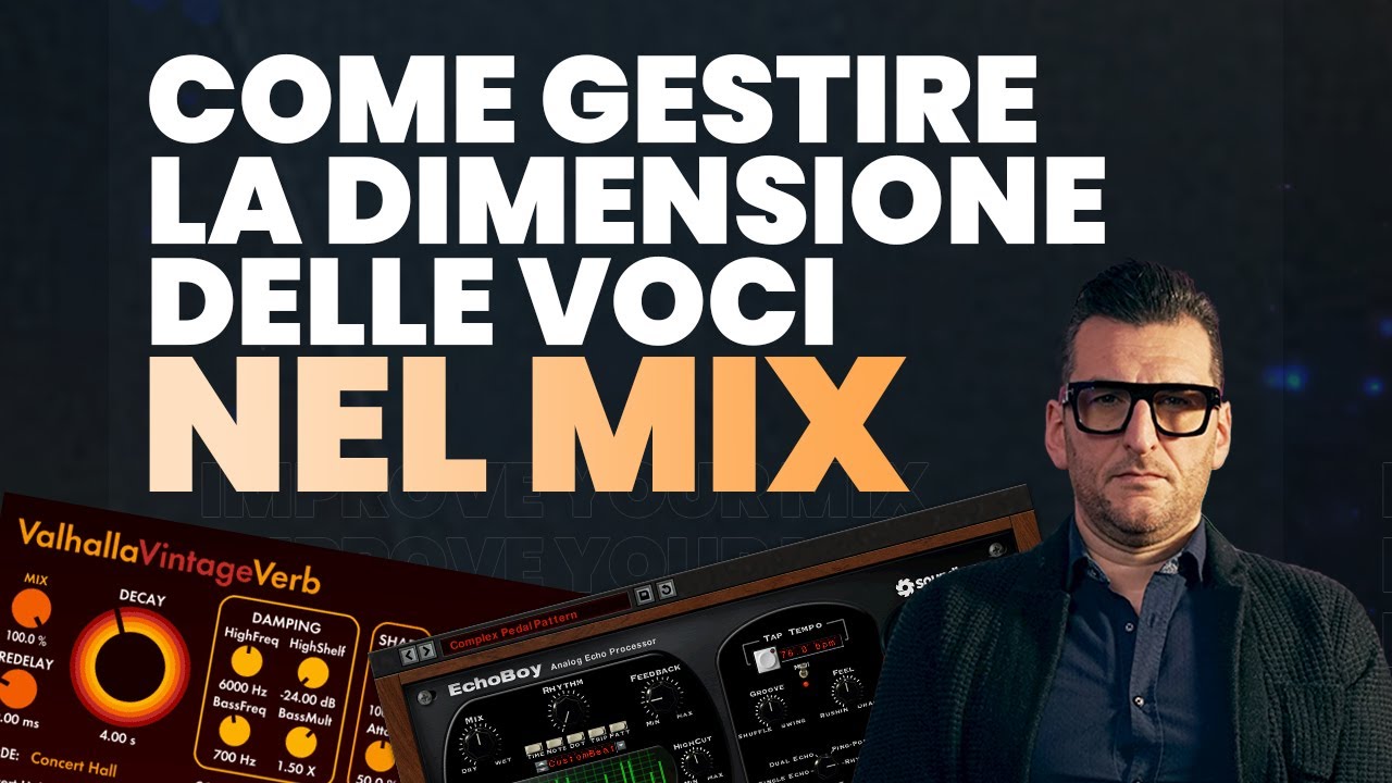 Salvatore Addeo | Come gestire la dimensione delle voci nel Mix