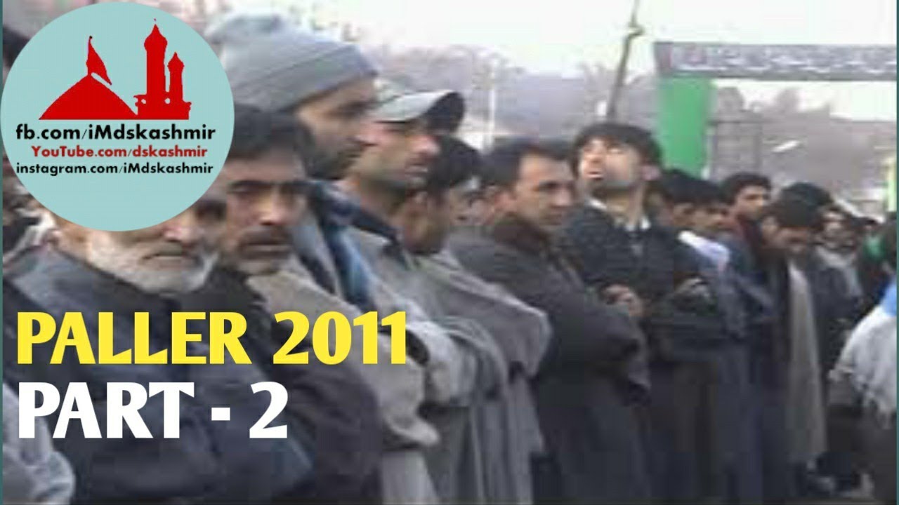 Paller 2011 | 1433 H | Part 2 | Juloos e Ashura | 10Th Muharram ul Haram | Kashmiri Noha