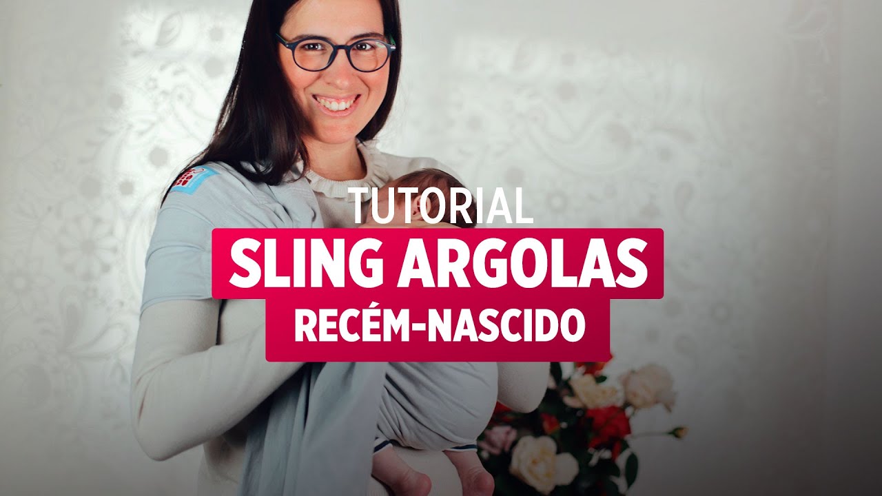 Como colocar o beb&eacute; rec&eacute;m-nascido no Sling Argolas?