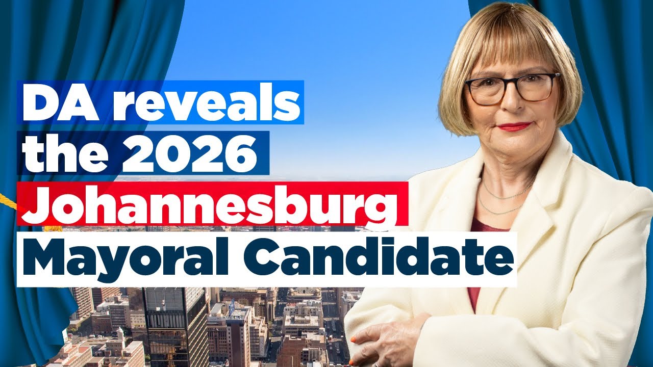 DA reveals the 2026 Johannesburg Mayoral Candidate!