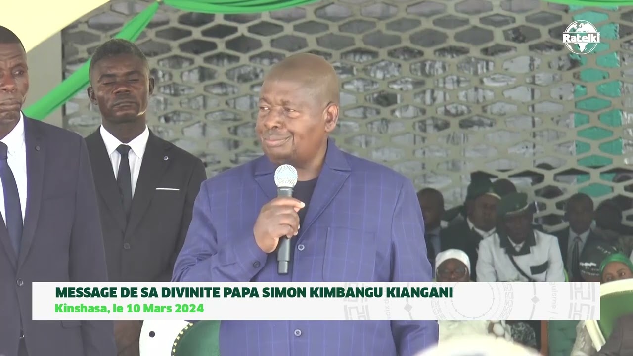 MESSAGE DE PAPA SIMON KIMBANGU KIANGANI SUR LA GUERRE DE L'EST DU CONGO