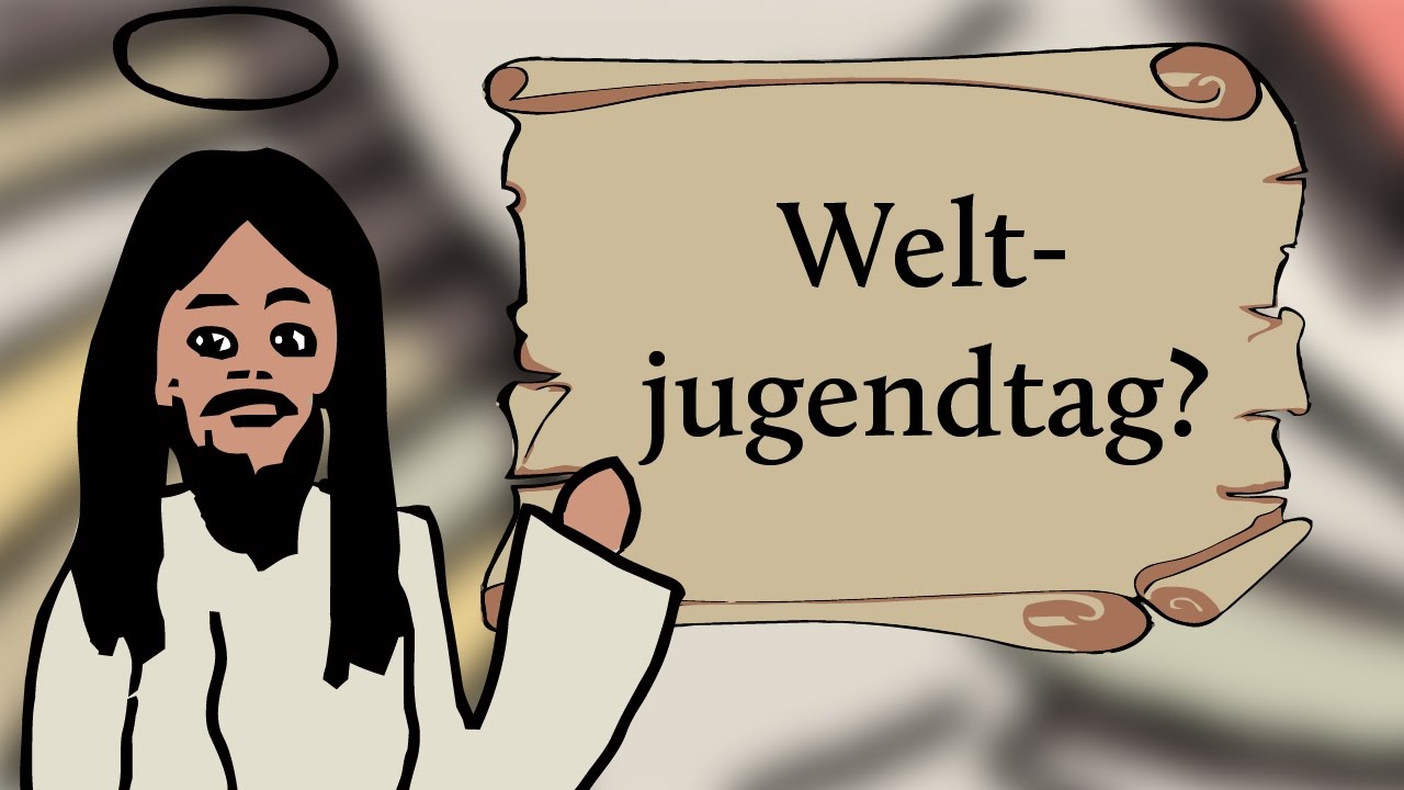 Was ist ein Weltjugendtag?
