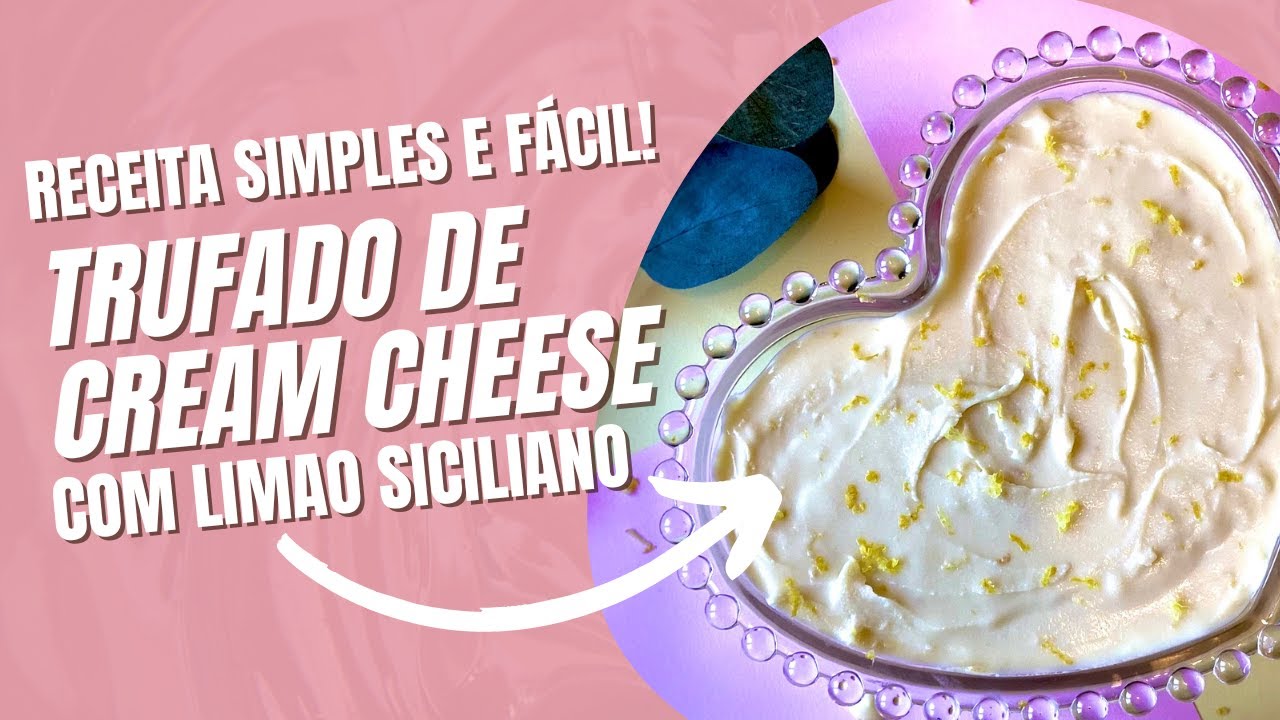 RECHEIO TRUFADO DE CREAM CHEESE COM LIMAO SICILIANO - PERFEITO!!