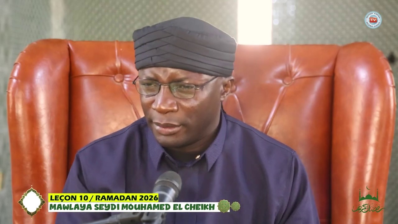 LEÇON N°10 DU RAMADAN 2026 - SEYDI MOUHAMED EL CHEIKH.