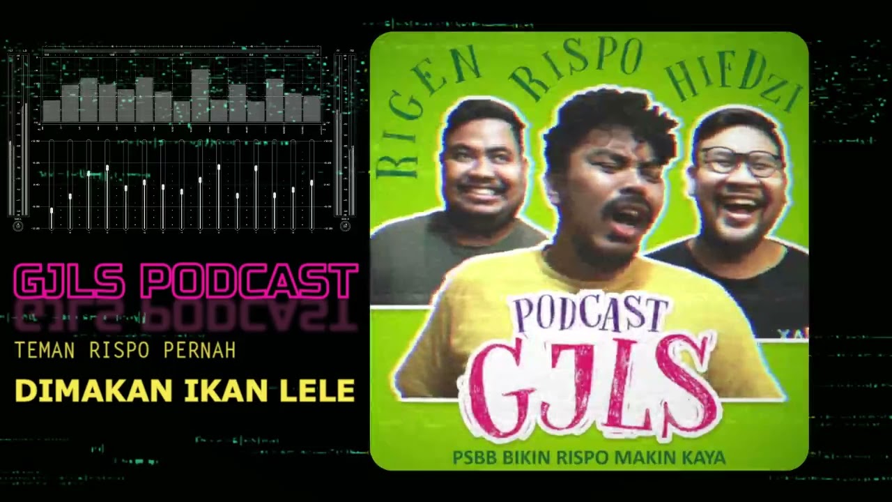 Teman Rispo Pernah Dimakan Lele | GJLS Podcast