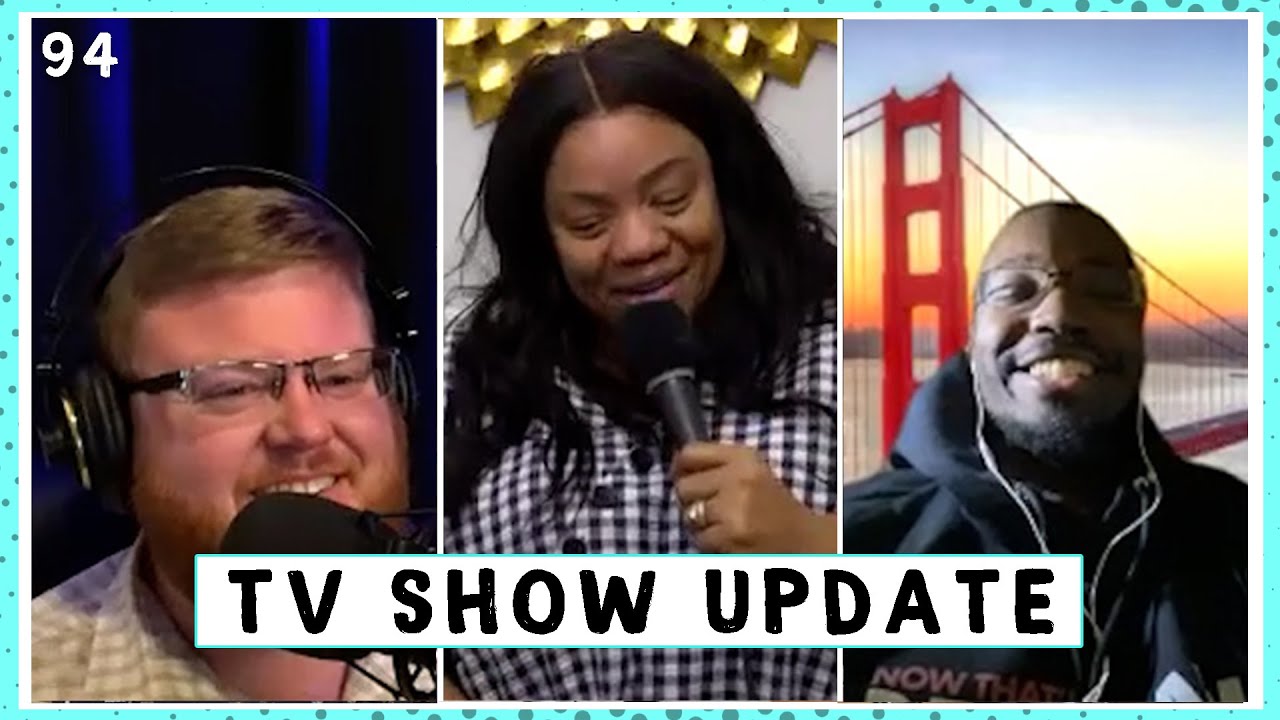 94. TV Show Update