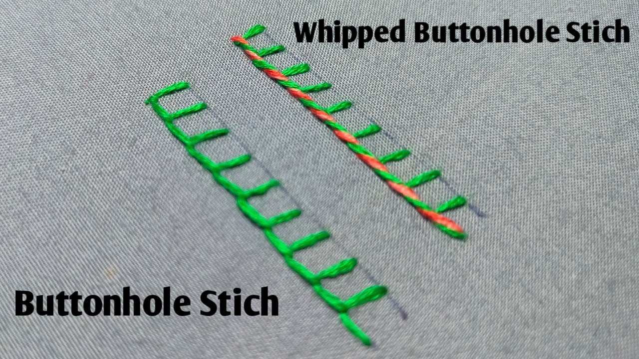 Basic Buttonhole Stich And Whipped Buttonhole Stich,