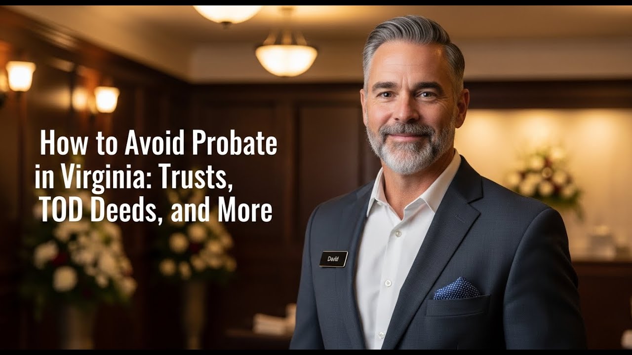 How to Avoid Probate in Virginia: Trusts, TOD Deeds, and More