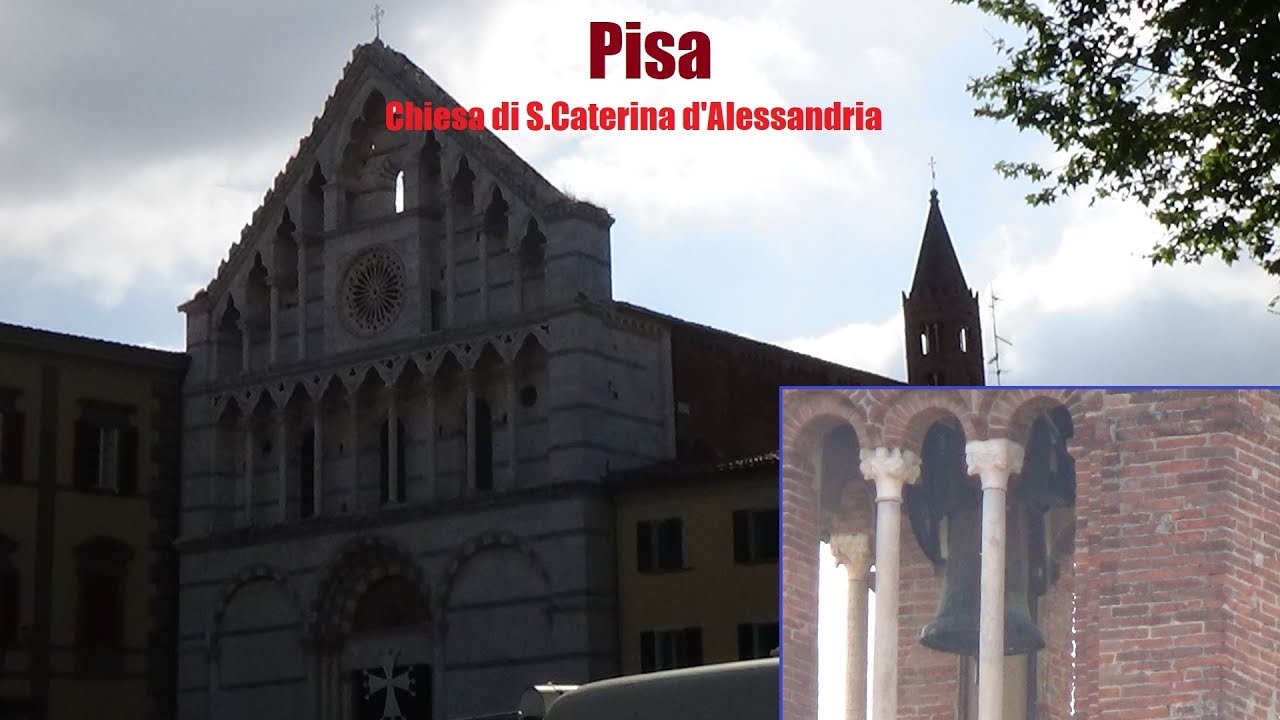 Le campane di Pisa - Chiesa di S.Caterina d'Alessandria
