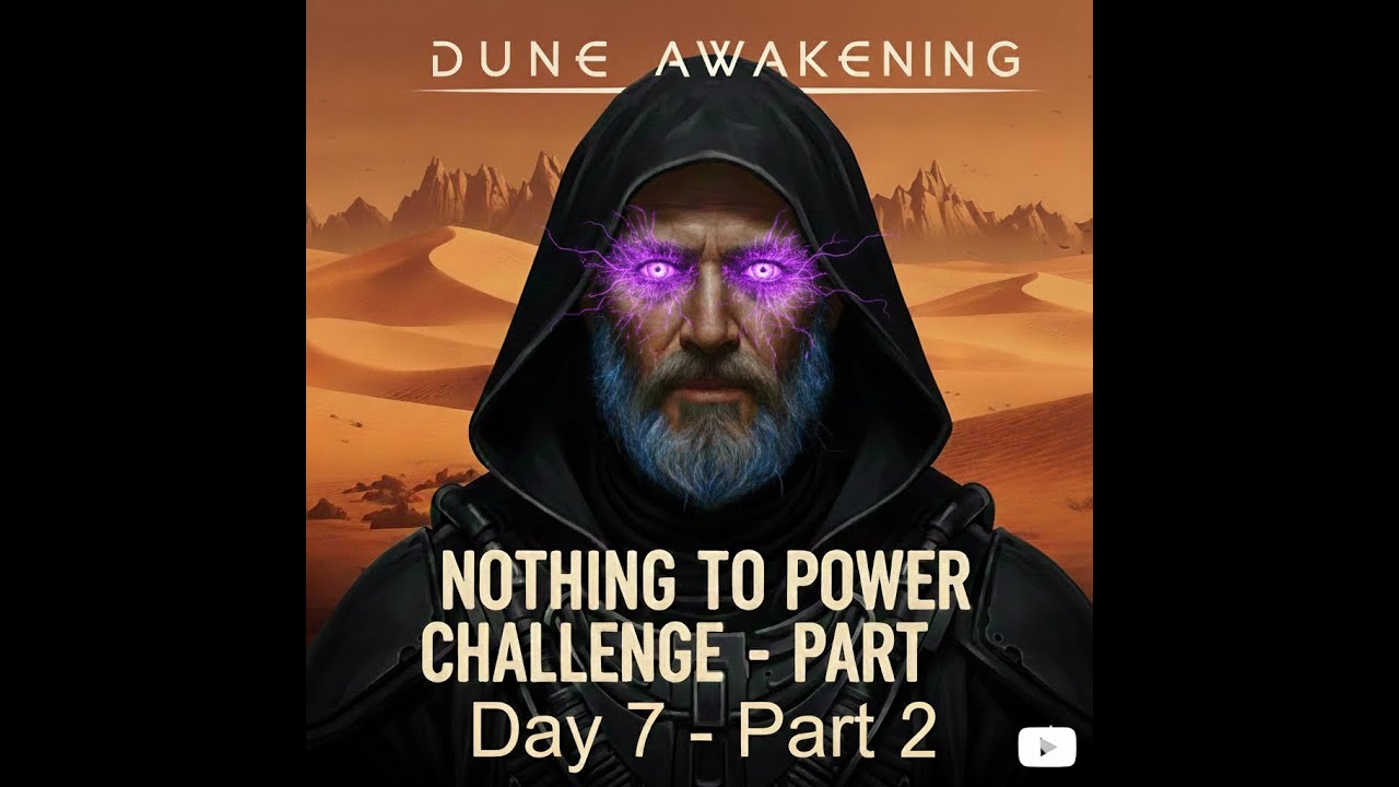 Deep Desert - Starting from nothing challenge! Day 7 Part 2