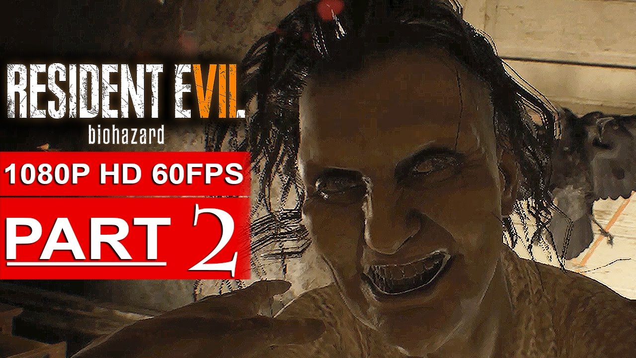 RESIDENT EVIL 7 Gameplay Walkthrough Part 2 [1080p HD 60FPS] - No Commentary (FULL GAME)