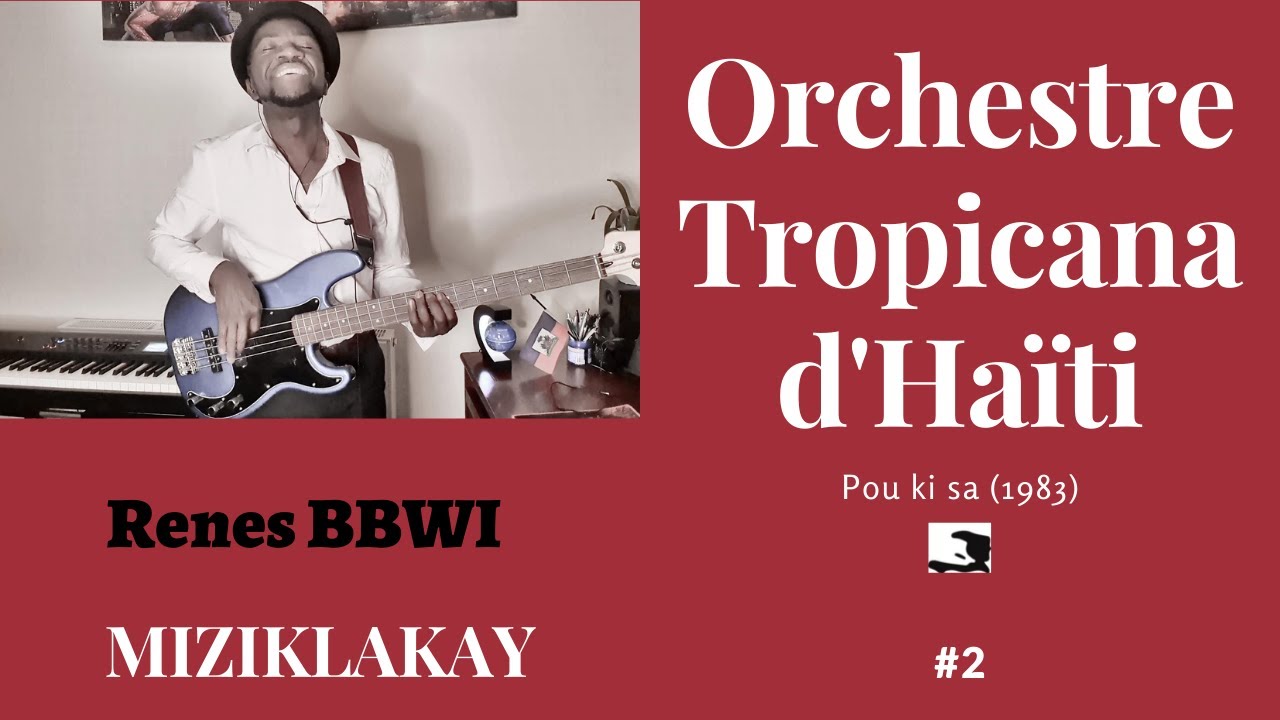 MIZIKLAKAY: #2 Pouki Sa _ Orchestre Tropicana d'Haïti