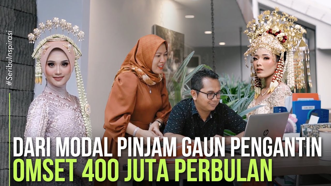 Cerita Sukses Wanita Muda Rintis Usaha dari Pinjam Gaun ! Sekarang Omset Ratusan Juta Perbulan
