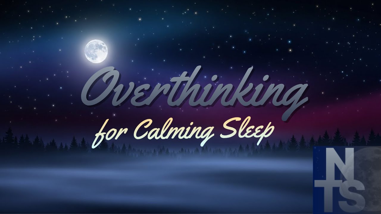 Sleep Music to Stop Overthinking Before Bed 🌙