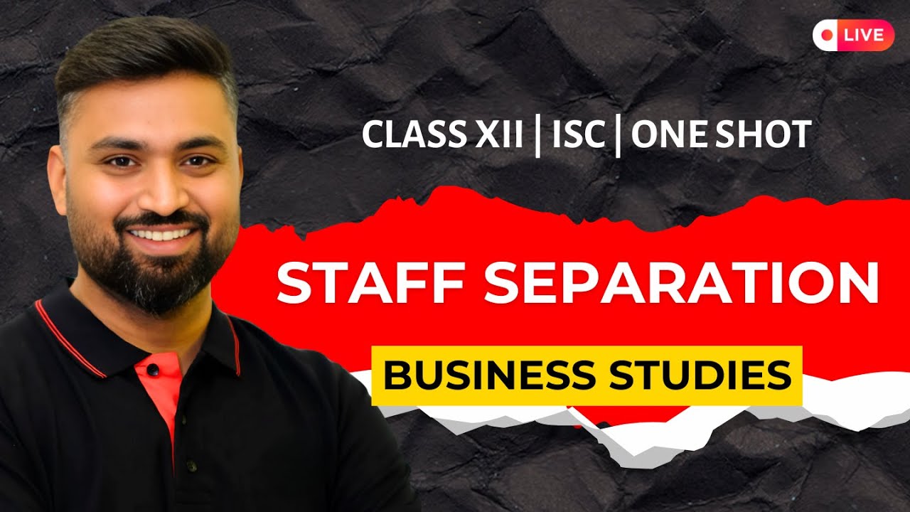 Staff Seperation  | CH-12 | BUSINESS STUDIES | CLASS-12 | ISC| Shubham Jagdish
