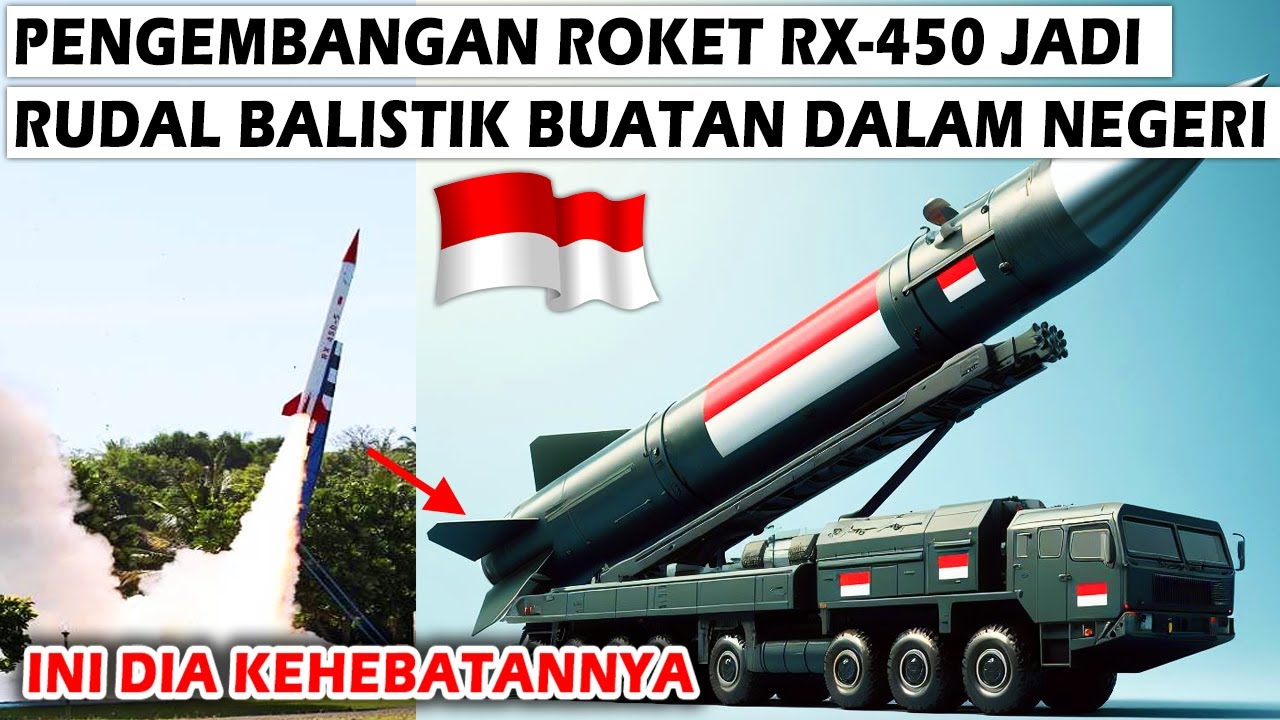 WOW! KEMHAN RI LANJUTKAN PENGEMBANGAN RUDAL BALISTIK RX-450 BUATAN ANAK BANGSA BIKIN HEBOH DUNIA