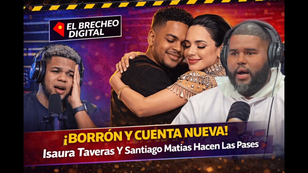 Lo Que Nadie Esperaba Pasó 😱 ¿Isaura Taveras Y Santiago Matías UNIDOS?