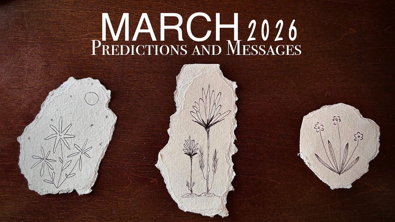 MARCH 2026 PREDICTIONS | Pick A Card | Lengthy Reading