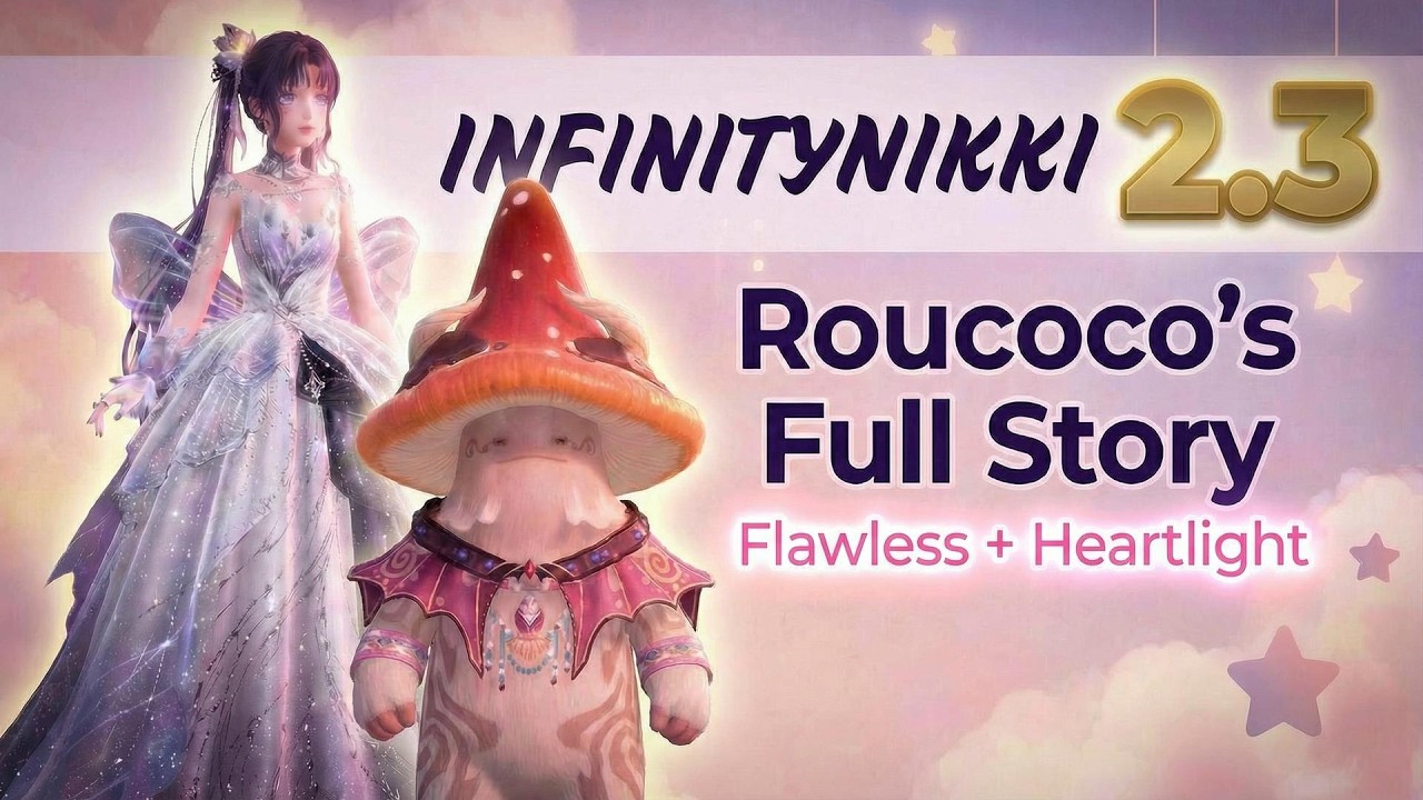 Infinity Nikki 2.3 | Full Roucoco Story:  Flawless +  Heartlight