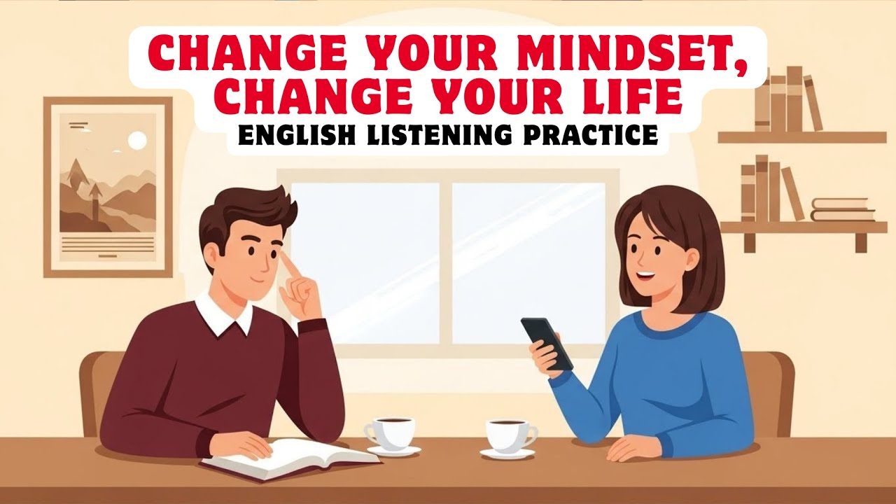 Change Your Mindset, Change Your Life: English Listening Practice (A2–B1) English Podcast