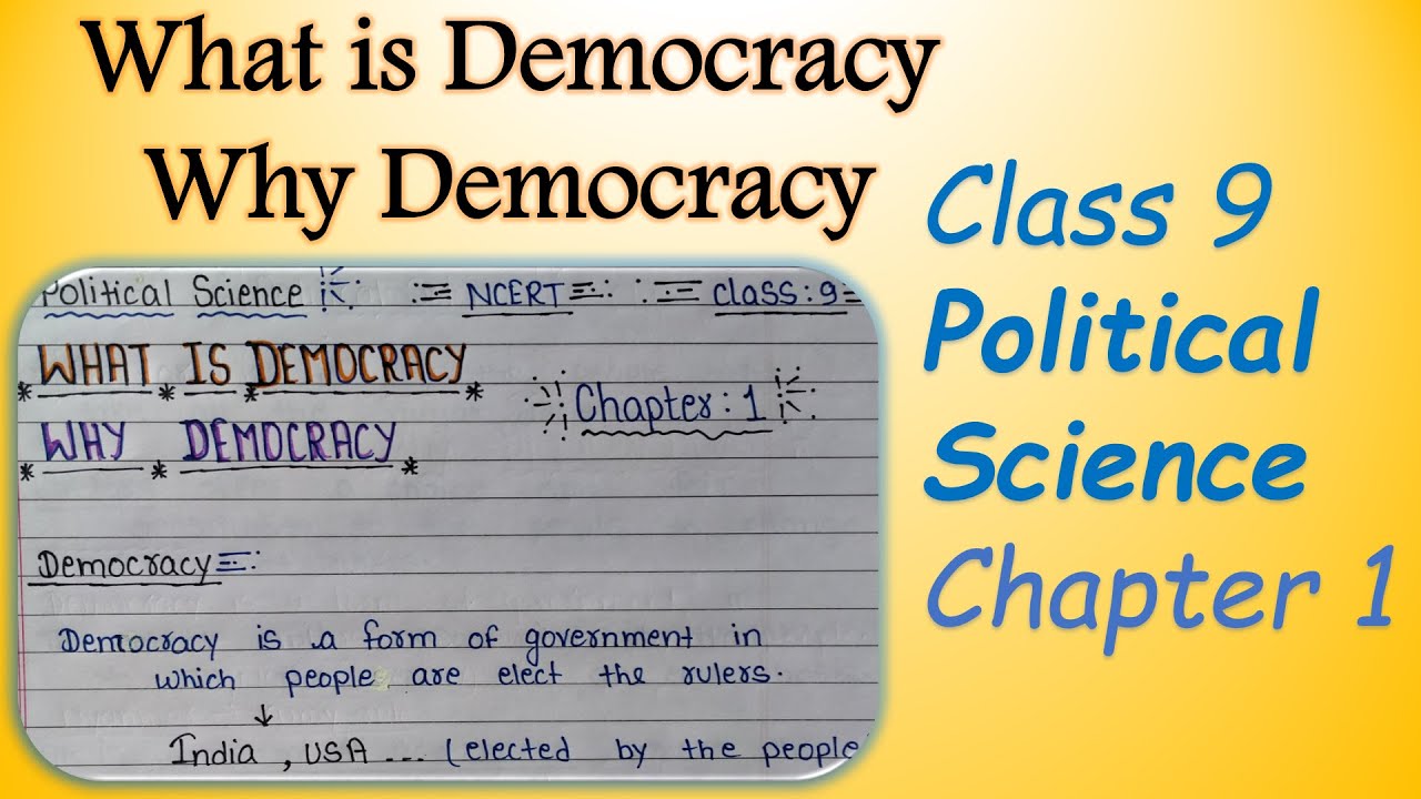 class 9 political science (civics) chapter 1 (what is democracy and why democracy) notes