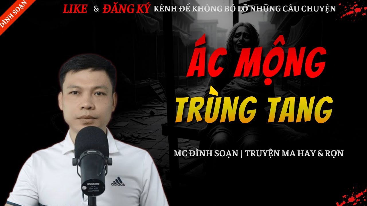TRUYỆN MA HAY | ÁC MỘNG TRÙNG TANG || Chuyện Ma Đình Soạn Hay Và Sợ Nhất 2026
