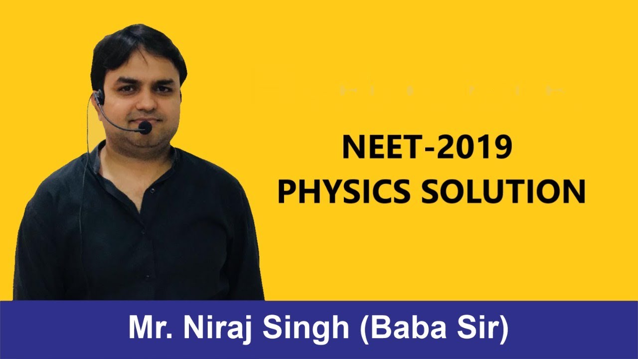 NEET-2019 (PHYSICS) SOLUTION | CRACK NEET