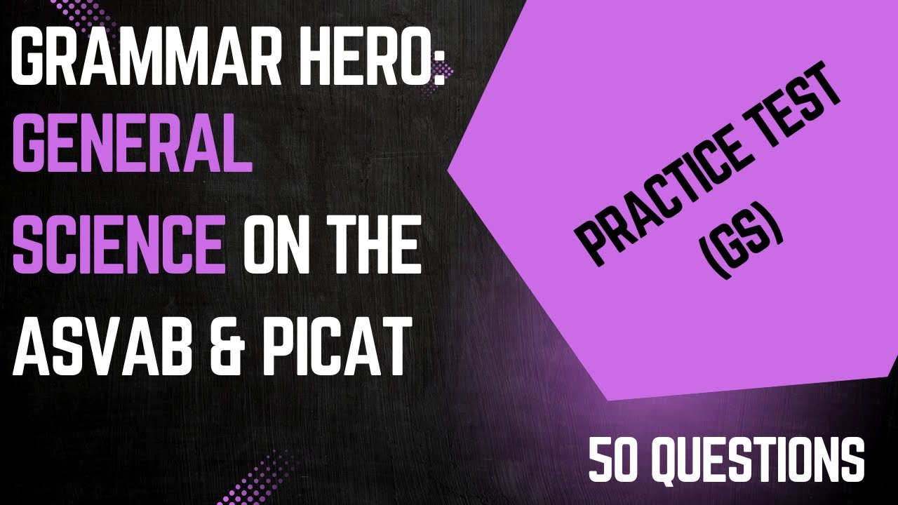 Grammar Hero’s General Science Practice Test for the ASVAB and PiCAT #acetheasvab with #grammarhero