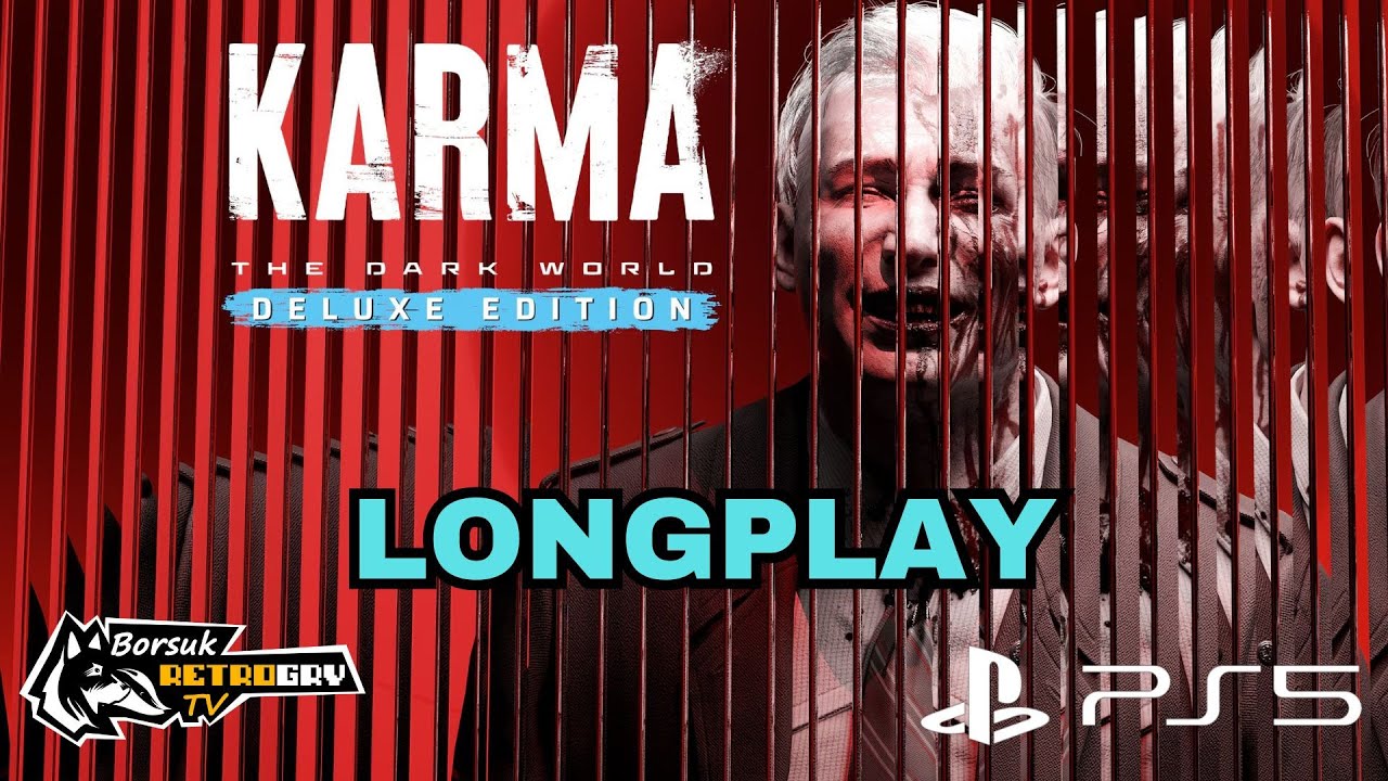 Borsuk Gry TV: KARMA - THE DARK WORLD - Longplay Mrocznej Przygod&oacute;wki FPP (Gramy na PS5)
