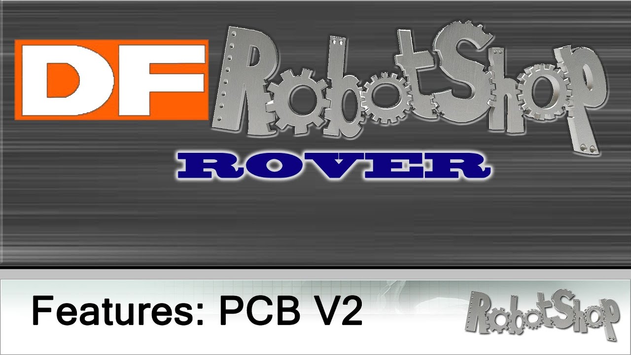 DFRobotShop Rover V2 Features by RobotShop.com