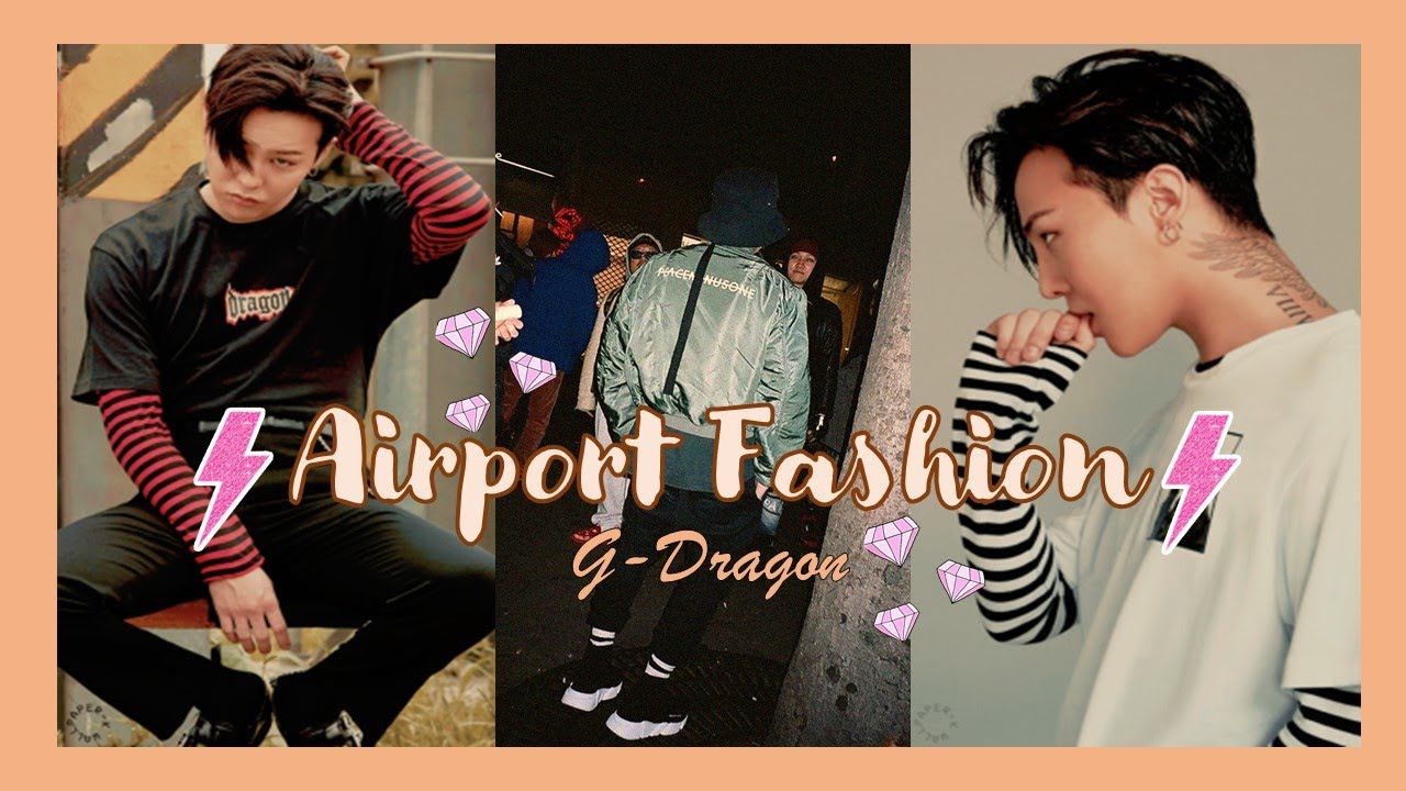 👑 G-DRAGON AIRPORT FASHION 📷
