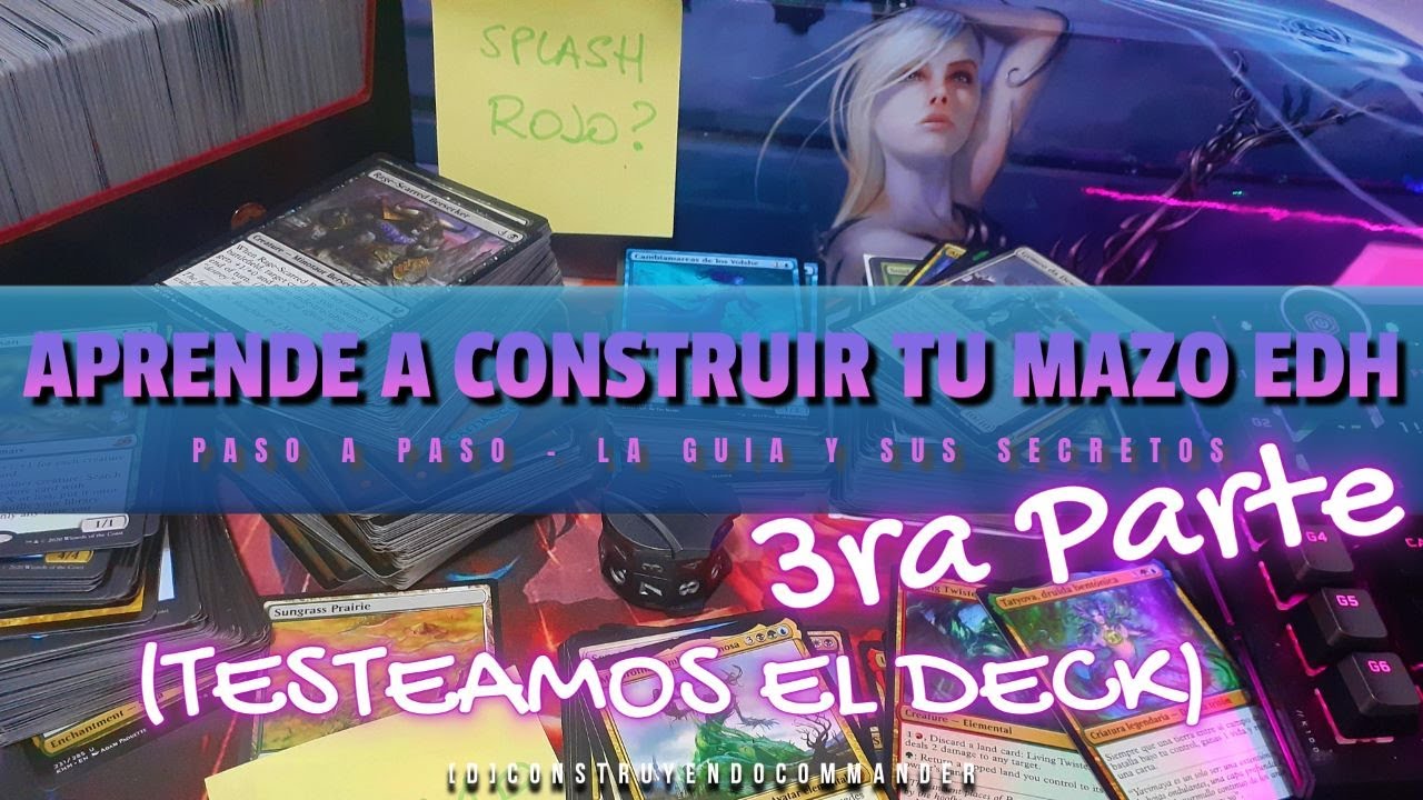 Guia PASO a PASO: Como CONSTRUIR TU Deck de COMMANDER y sus SECRETOS - 3ra Parte | MTG Español