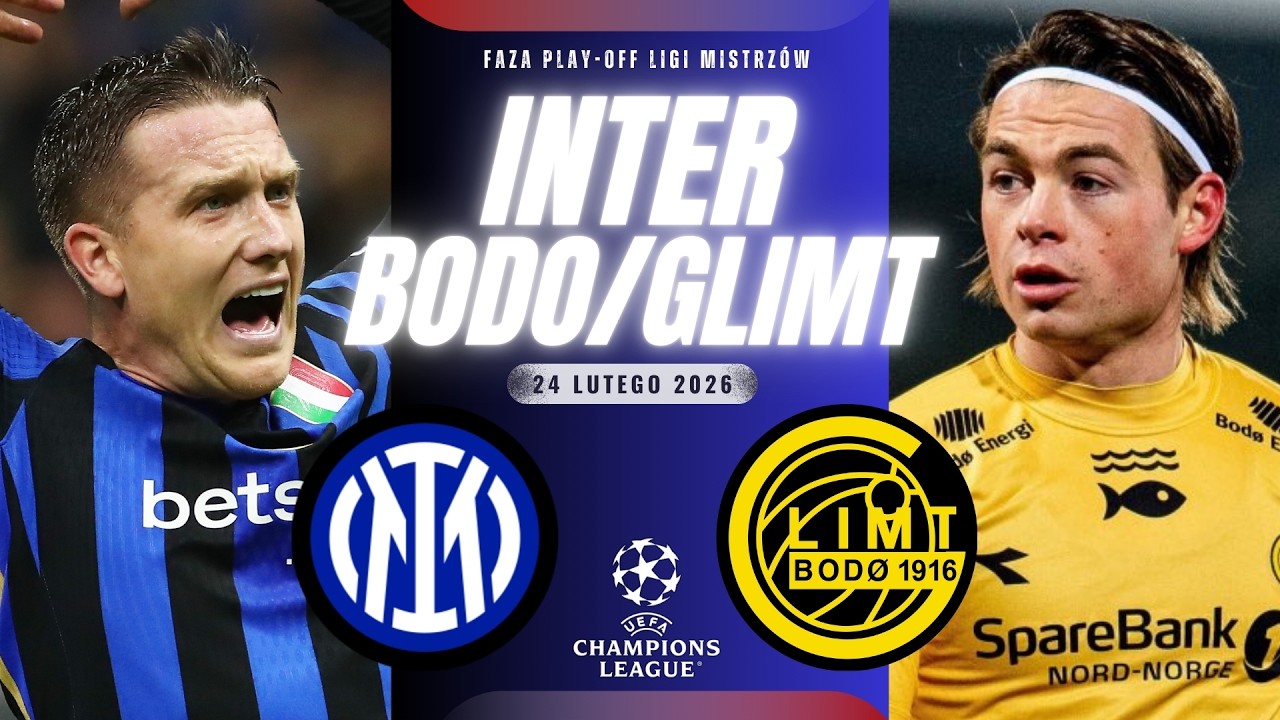 INTER - BODO/GLIMT | LIGA MISTRZ&Oacute;W UEFA Champions League | MECZ NA ŻYWO KOMENTARZ LIVE