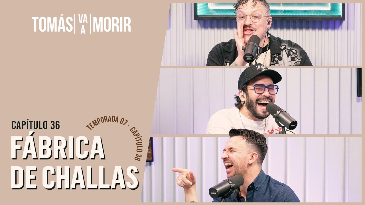 Fábrica de Challas | Tomás Va a Morir