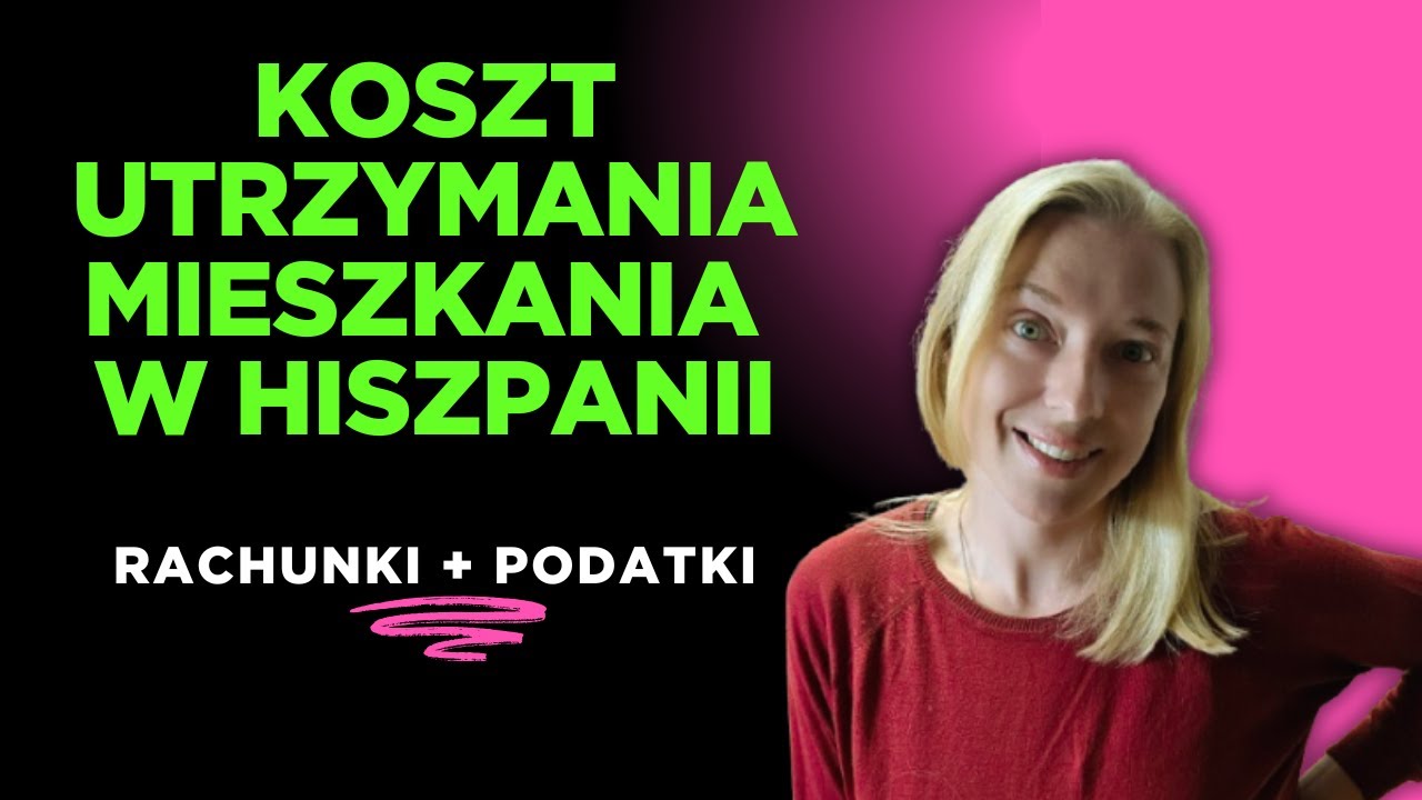Ile kosztuje utrzymanie nieruchomości w Hiszpanii?