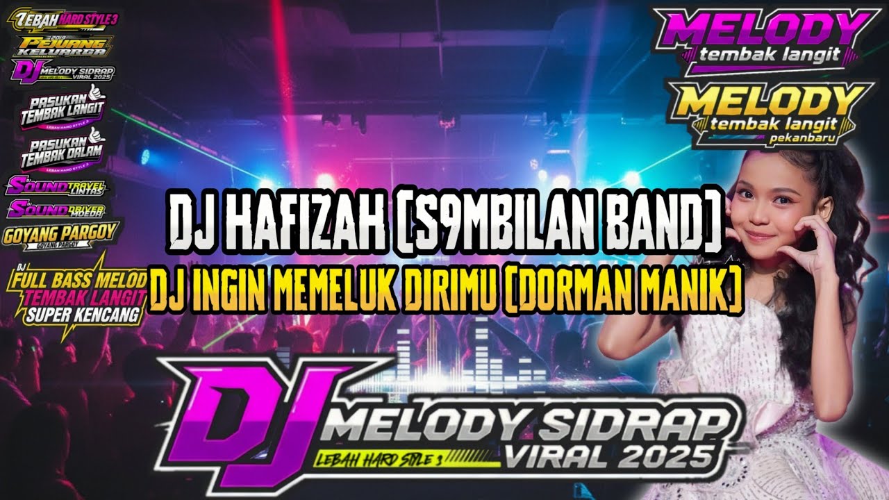 DJ MELODY SIDRAP SYAQIRAH DA7 VIRAL 2025 FULL BASS TEMBAK LANGIT SUPER KENCANG
