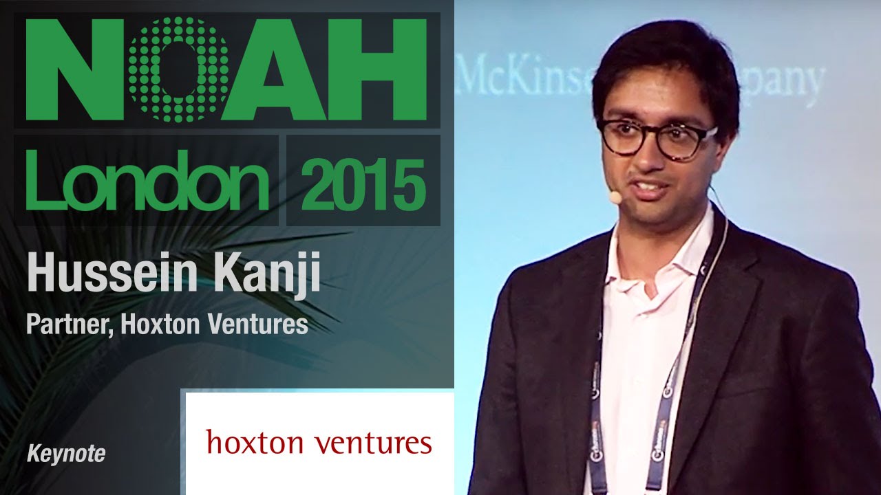 Hussein Kanji, Hoxton Ventures - NOAH15 London