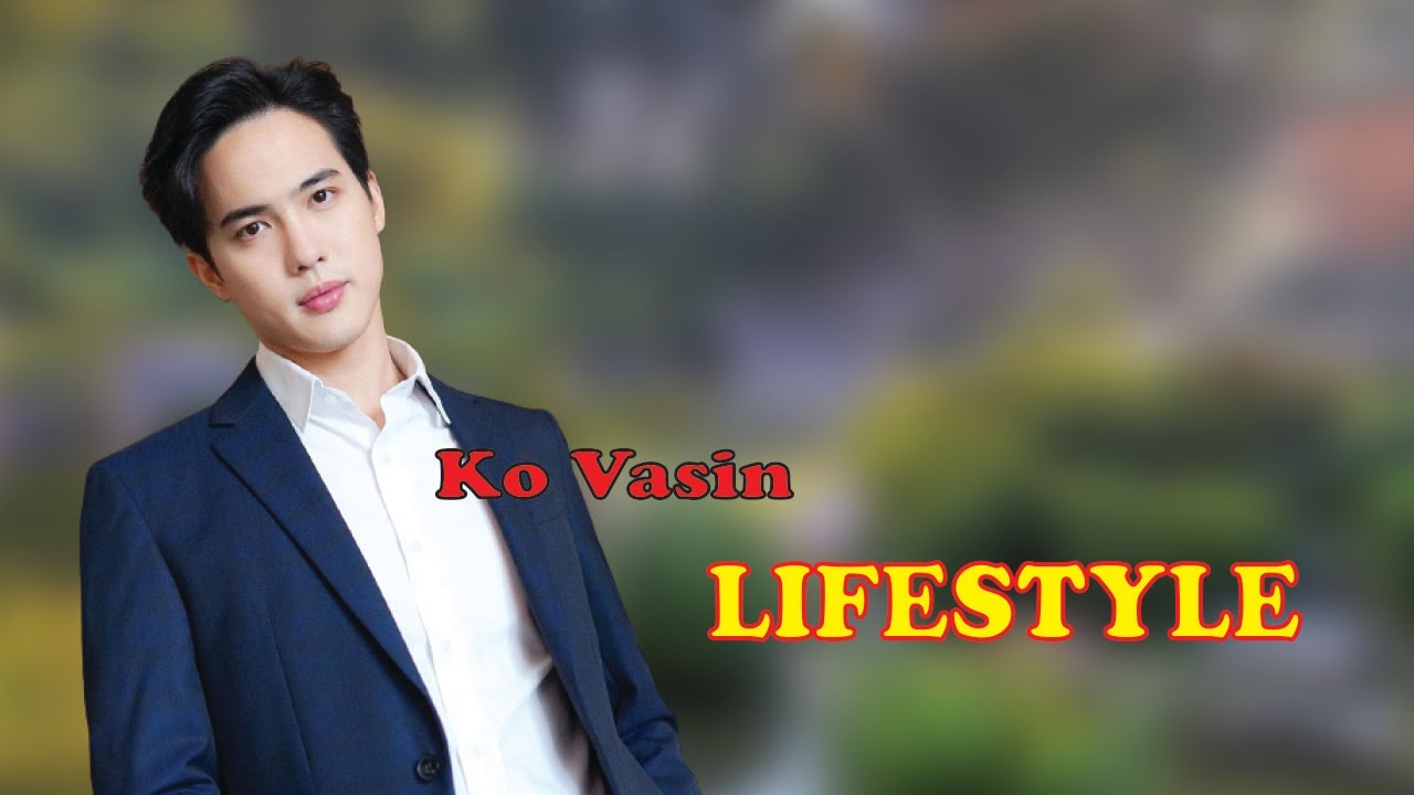 Ko Vasin (The Lost Soul) Drama | Girlfriend | Family | series | Facts |Income,House & LifeStyle 2022