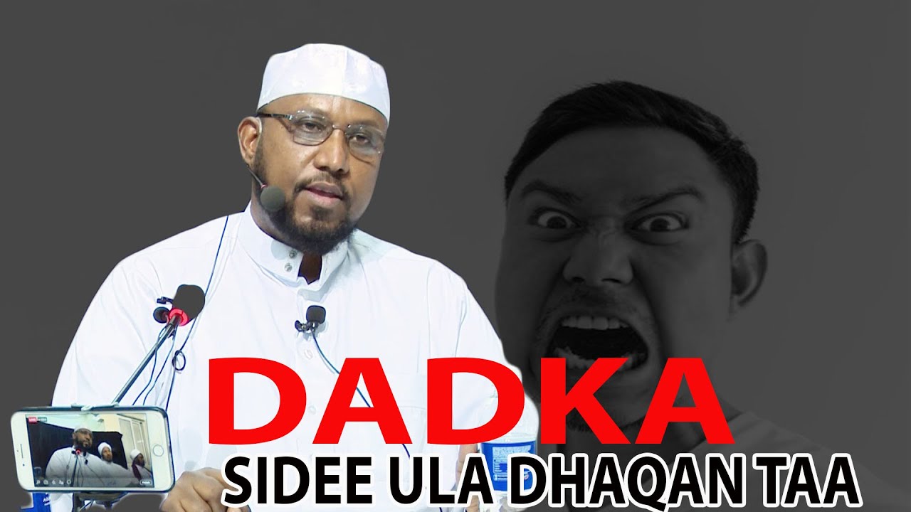 DADKA SIDEE ULA DHAQANTAA ? || Sh Dr Ali Maxamed Saalax