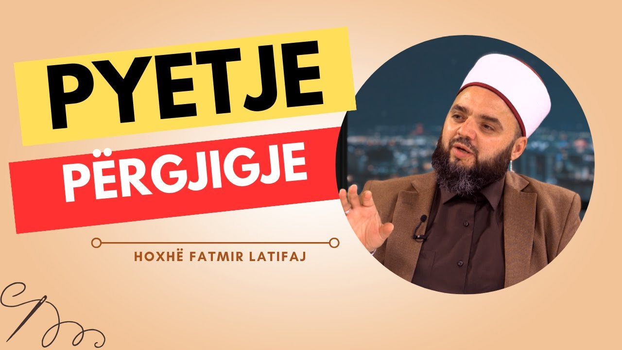Pyetje Përgjigje me Hoxhë Fatmir Latifaj  (Tetor 2023)