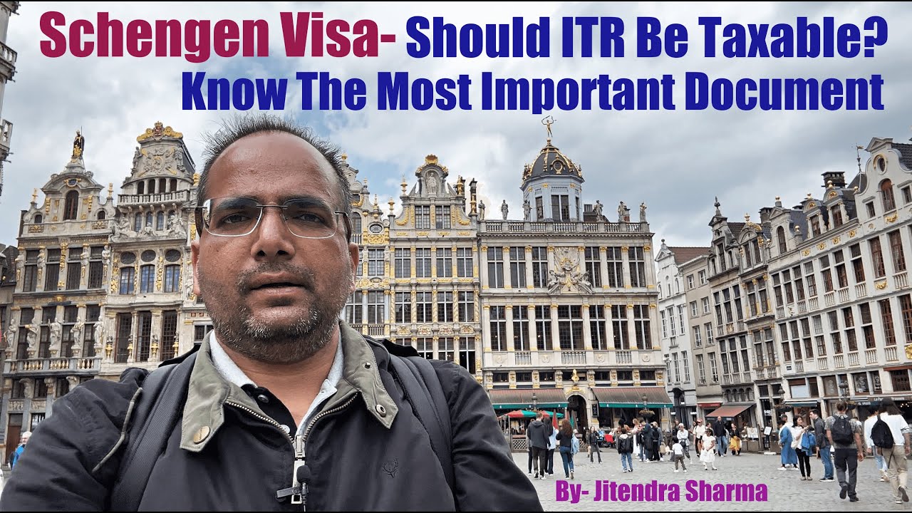 Schengen Visa - Should ITR be Taxable? | Know The Most Important Document