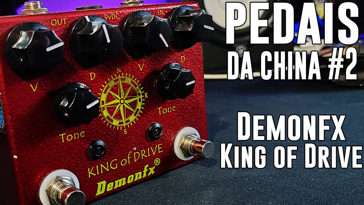 PEDAIS DA CHINA #2 - DEMONFX KING OF DRIVE - MUITA OPÇÃO DE TIMBRE NA ONDA PLEXI! DILIÇA DE BOM!