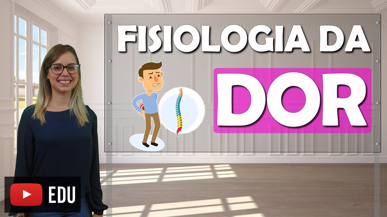FISIOLOGIA E AVALIAÇÃO DA DOR [Neuro 04]