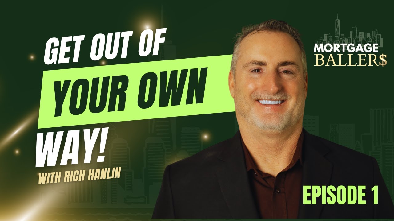 Rich Hanlin - Get Out of Your Own Way!