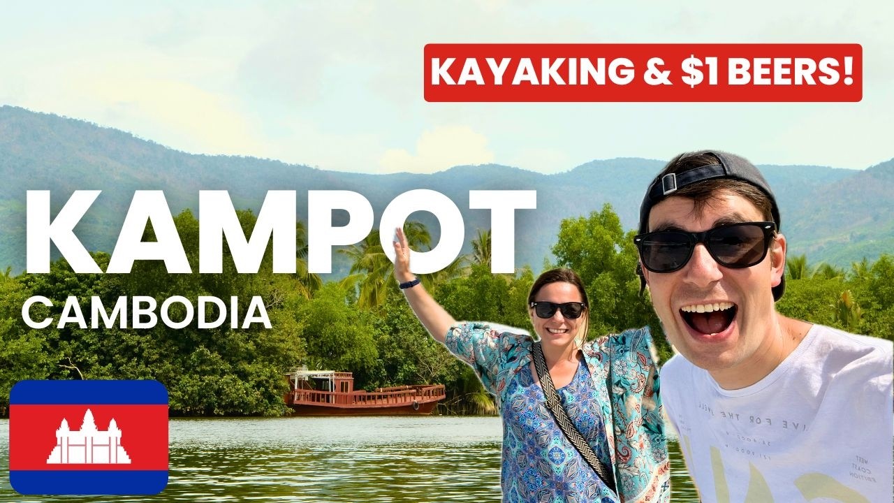 From Kayaking to $1 Beers: KAMPOT, Cambodia in Just 48 Hours! ⏱️🍺