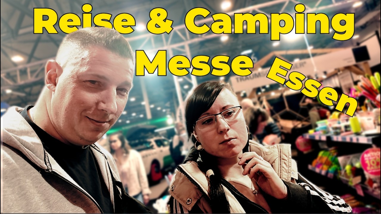 Camping Messe Essen | unser Erlebnis unsere Eindrücke 🚐