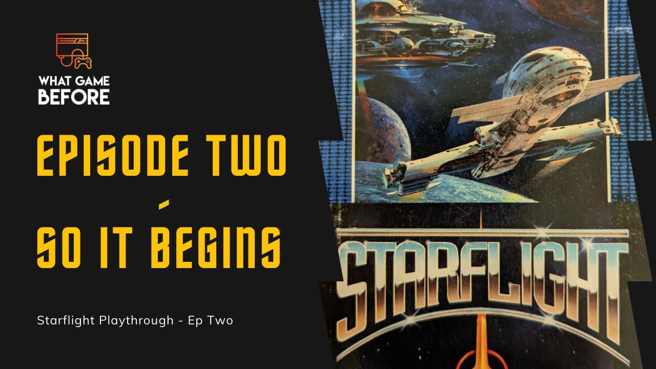 Episode Two: So It Begins - Starflight Playthrough