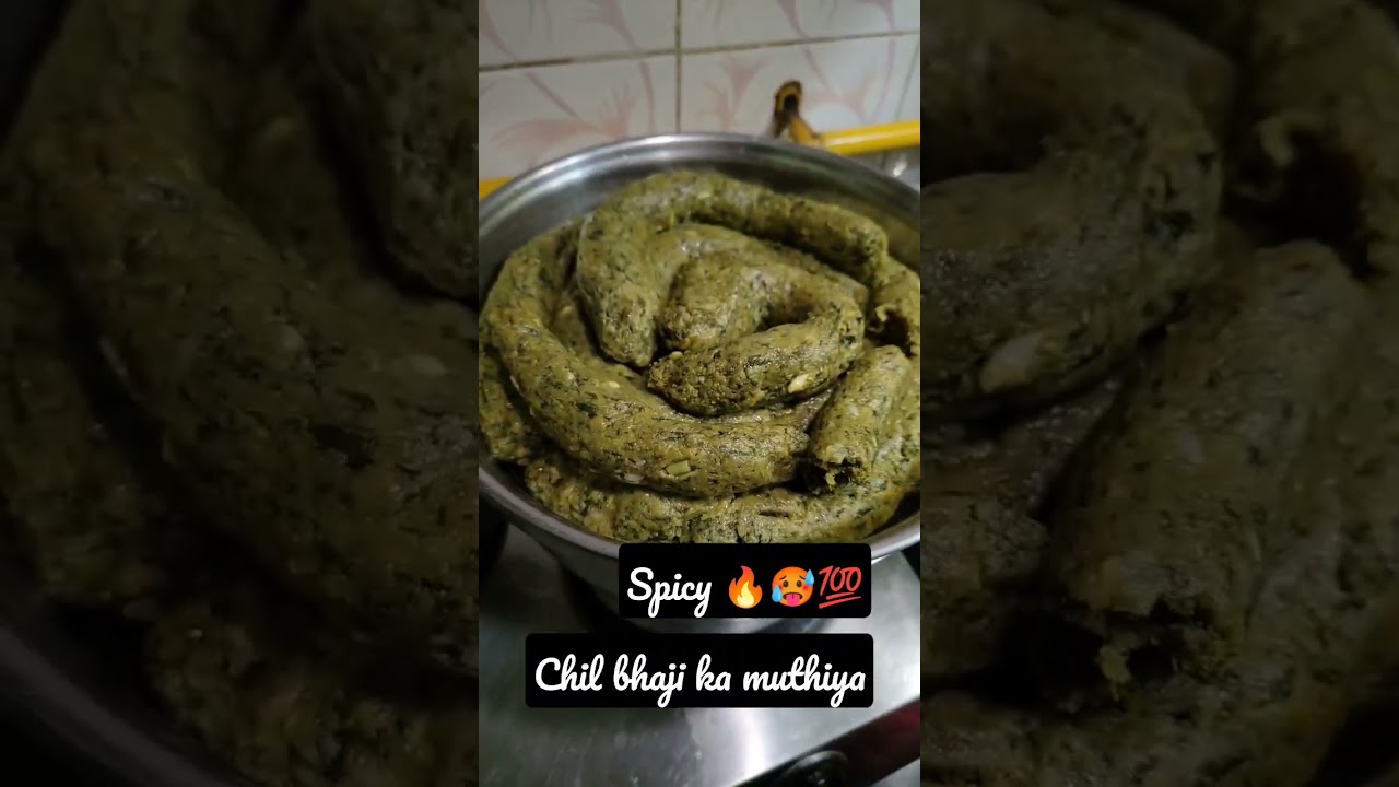 spicy 🔥 chil bhaji muthiya #food #healthy