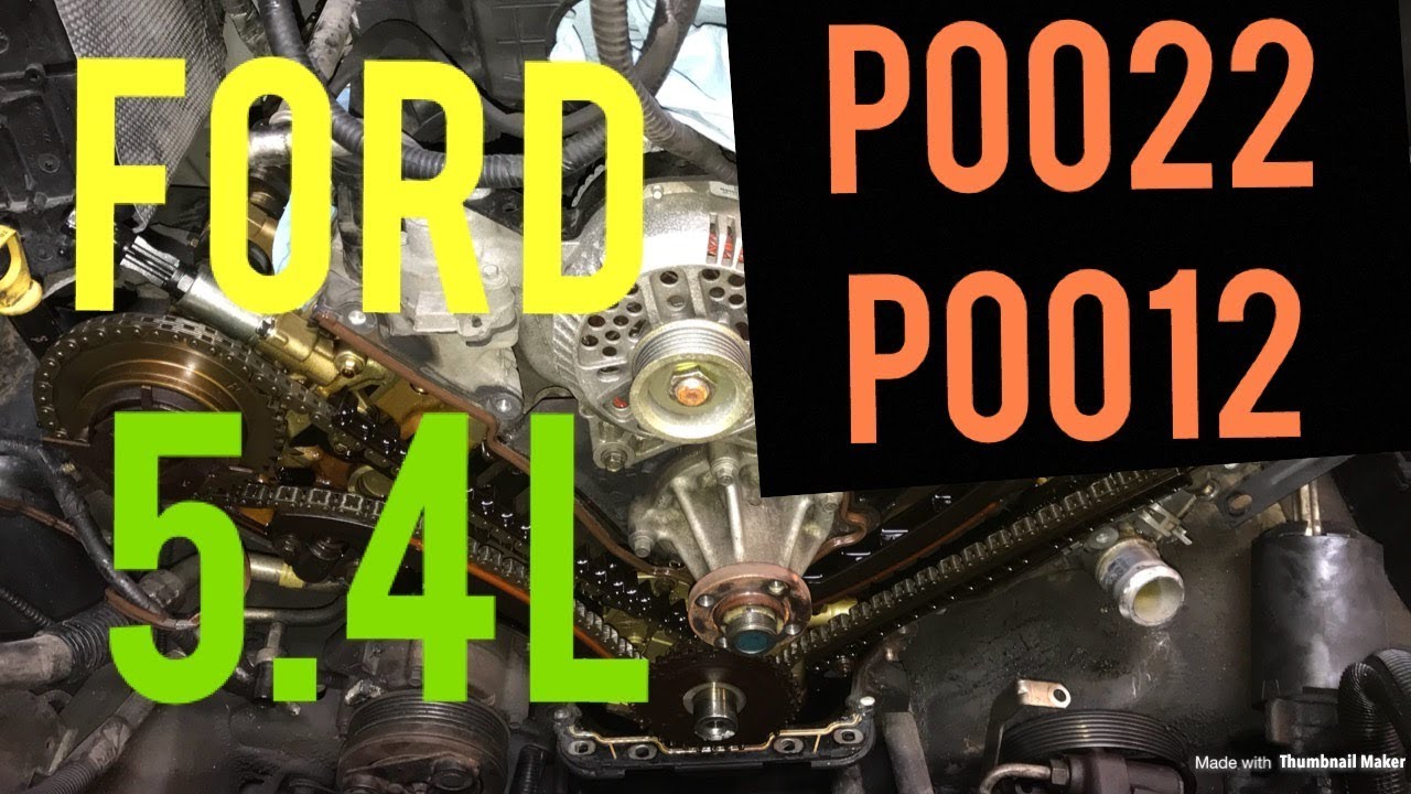 Ford 5.4L P0022 P0012 Перескочила цепь ГРМ